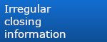 Irregular closing information