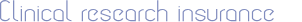 Clinical research insurance